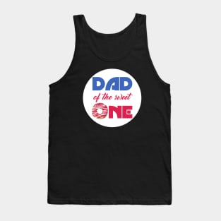 Dad Of The Sweet One Tank Top